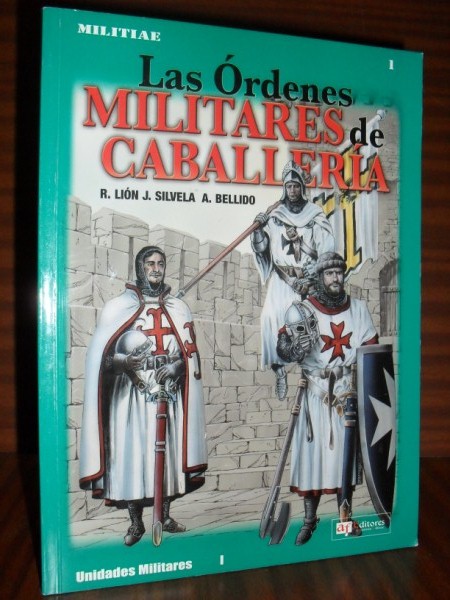 LAS ÓRDENES MILITARES DE CABALLERÍA. Colección Militiae